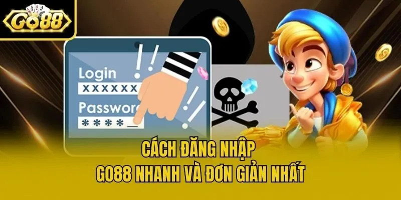 Cách đăng nhập Go88 nhanh và đơn giản nhất