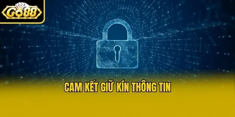 Cam kết giữ kín thông tin