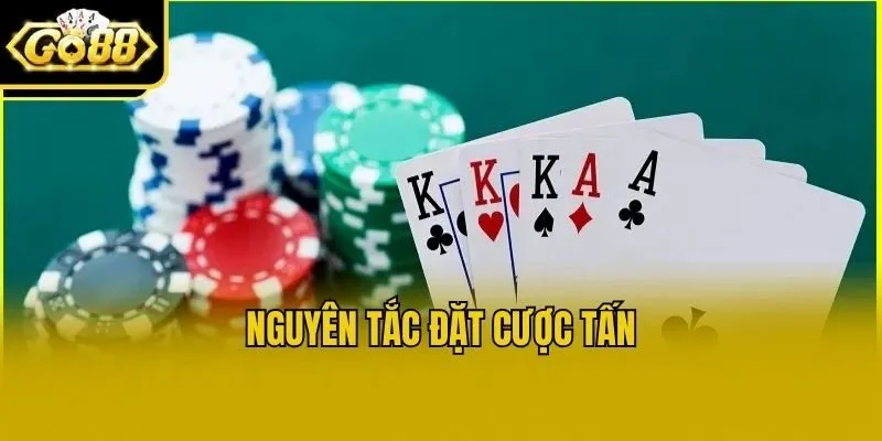 Nguyên tắc đặt cược tấn