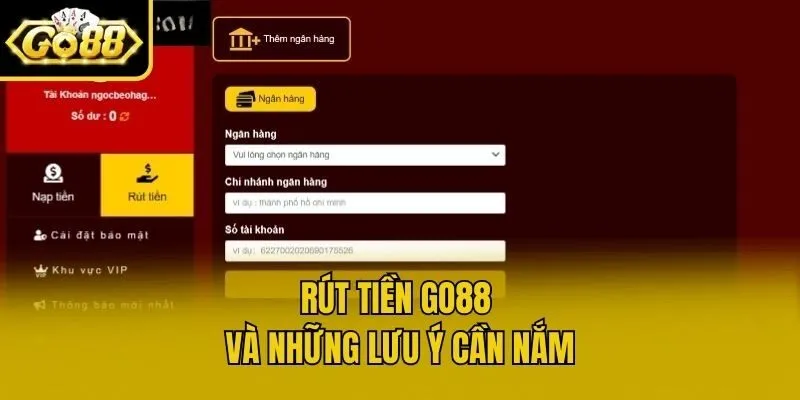 Rút tiền Go88 và những lưu ý cần nắm