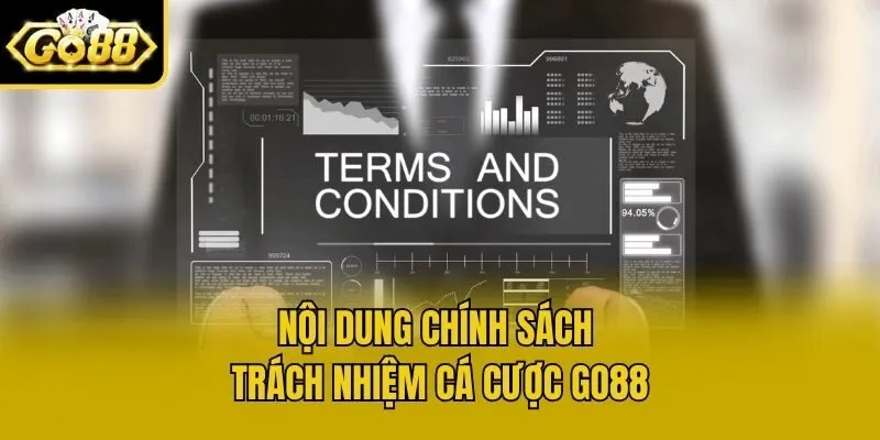 Nội dung chính sách trách nhiệm cá cược Go88