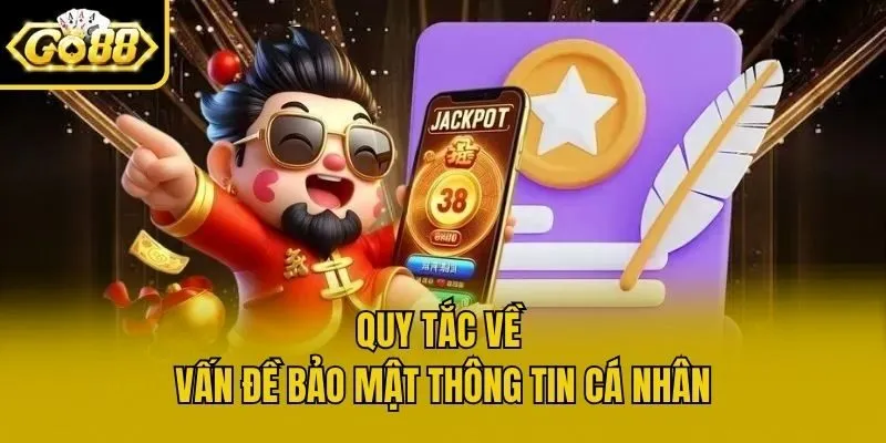 Quy tắc về vấn đề bảo mật thông tin cá nhân